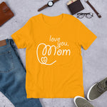 Love You Mom T-Shirt