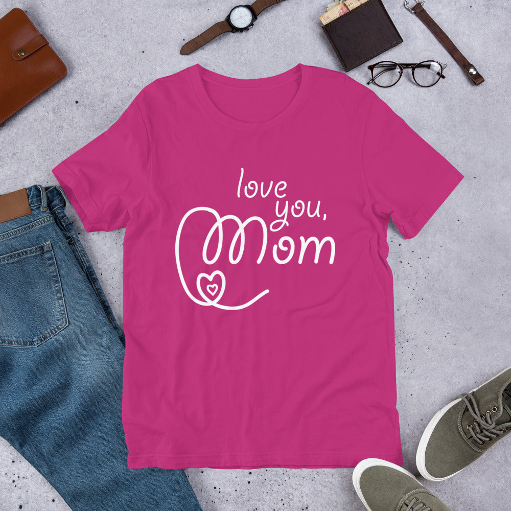 Love You Mom T-Shirt